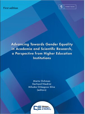 cover image of Advancing Towards Gender Equality in Academia and Scientific Research, a Perspective from Higher Education Institutions